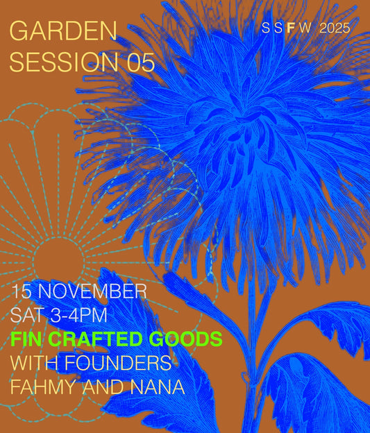 Garden Sessions 05: FIN Crafted