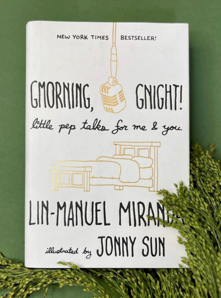 Gmorning, Gnight! by Lin-Manuel Miranda and Jonny Sun